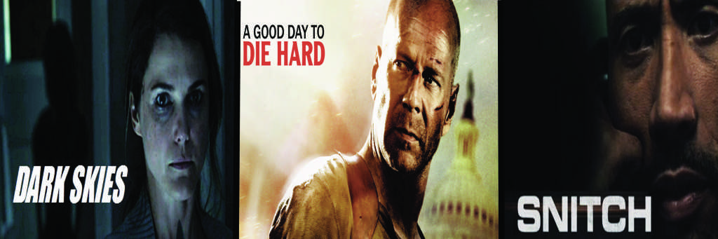 Action movie reviews: A Good Day To Die Hard, Dark Skies, Snitch