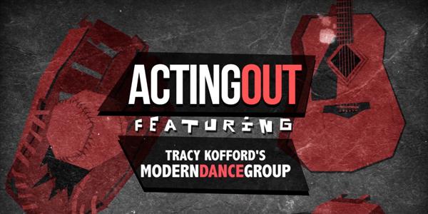 Acting Out Presents: Modern Dance